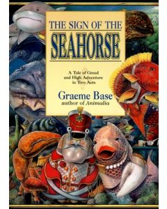 The Sign of the Seahorse: A Tale of Greed and High Adventure in Two Acts