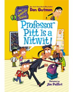 My Weirdtastic School #3: Professor Pitt Is a Nitwit!