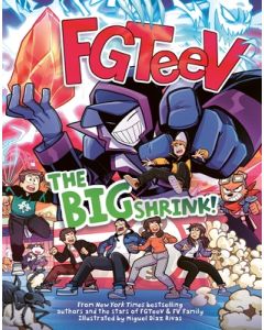 Fgteev: The Big Shrink!: A Graphic Novel