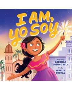 I Am, Yo Soy: Dual-Lingual English-Spanish