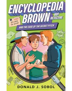 Encyclopedia Brown and the Case of the Secret Pitch