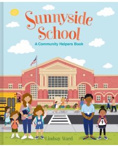 Sunnyside School: A Community Helpers Book