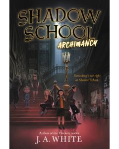 Shadow School #1: Archimancy