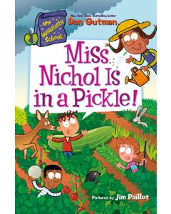 My Weirdtastic School #4: Miss Nichol Is in a Pickle!