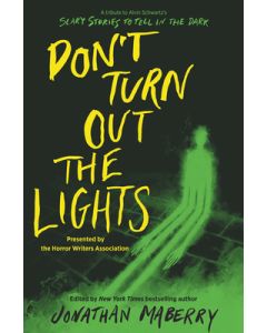 Don't Turn Out the Lights: A Tribute to Alvin Schwartz's Scary Stories to Tell in the Dark