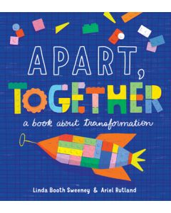 Apart, Together: A Book about Transformation