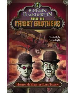 Benjamin Franklinstein Meets the Fright Brothers