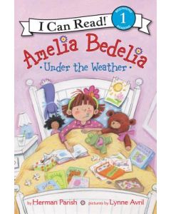 Amelia Bedelia Under the Weather