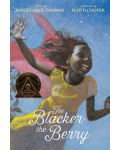 The Blacker the Berry: A Coretta Scott King Award Winner