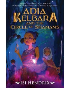 Adia Kelbara and the Circle of Shamans