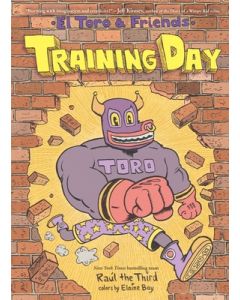 Training Day: El Toro & Friends: A Grapic Novel