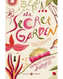 The Secret Garden: (Penguin Classics Deluxe Edition)