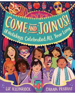 Come and Join Us!: 18 Holidays Celebrated All Year Long