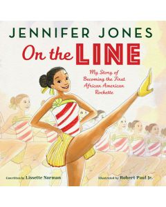 On the Line: My Story of Becoming the First African American Rockette