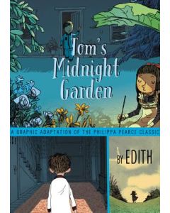 Tom's Midnight Garden Graphic Novel