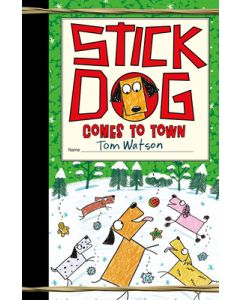 Stick Dog Comes to Town: A Christmas Holiday Book for Kids