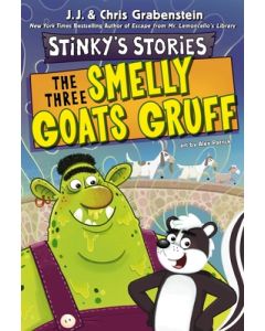 Stinky's Stories #3: The Three Smelly Goats Gruff