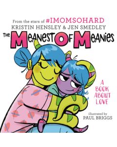 The Meanest of Meanies: A Book about Love