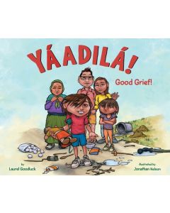 Yáadilá!: Good Grief!