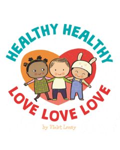 Healthy, Healthy. Love, Love, Love.