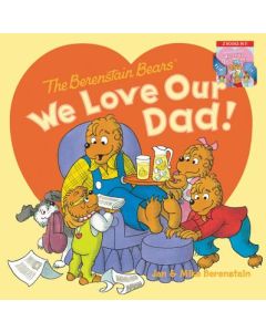 The Berenstain Bears: We Love Our Dad!/We Love Our Mom!: A Father's Day Gift Book from Kids