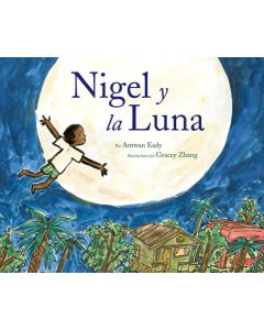 Nigel Y La Luna: Nigel and the Moon (Spanish Edition)