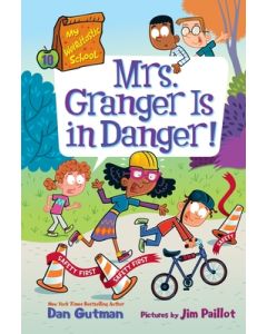 My Weirdtastic School #10: Mrs. Granger Is in Danger!