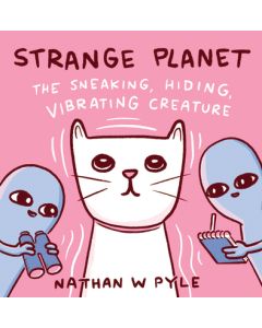 Strange Planet: The Sneaking, Hiding, Vibrating Creature