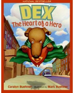 Dex: The Heart of a Hero