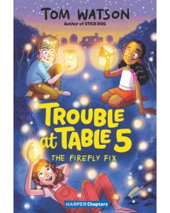 Trouble at Table 5 #3: The Firefly Fix