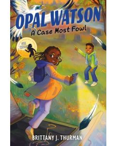 Opal Watson: A Case Most Fowl