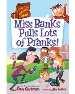 My Weirdtastic School #1: Miss Banks Pulls Lots of Pranks!