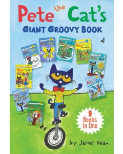 Pete the Cat's Giant Groovy Book: 9 Stories in 1 Book