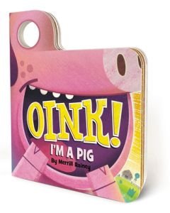 Oink! I'm a Pig: An Interactive Mask Board Book with Eyeholes
