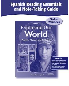 Exploring Our World, Spanish Reading Essentials and Note-Taking Guide Workbook