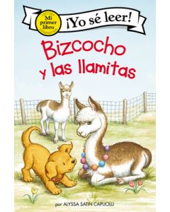 Bizcocho Y Las Llamitas: Biscuit and the Little Llamas (Spanish Edition)
