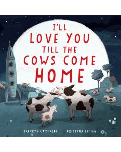 I'll Love You Till the Cows Come Home Padded
