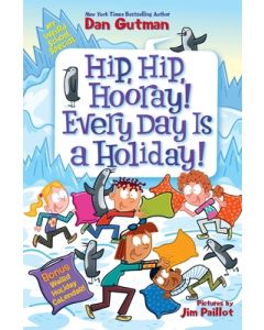 My Weird School Special: Hip, Hip, Hooray! Every Day Is a Holiday!