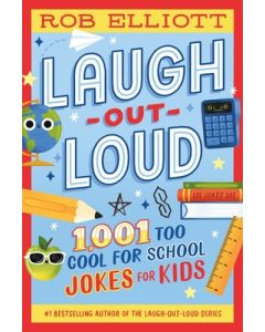 Laugh-Out-Loud: 1,001 Too Cool for School Jokes