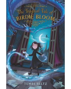 The Tragical Tale of Birdie Bloom