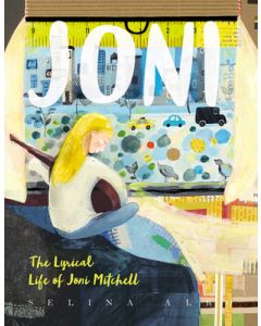 Joni: The Lyrical Life of Joni Mitchell