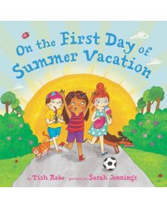 On the First Day of Summer Vacation