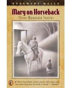 Mary on Horseback: Three Mountain Stories