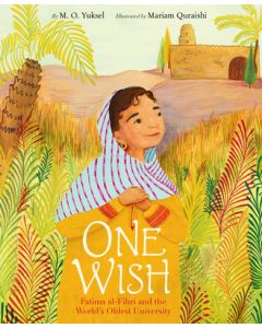 One Wish: Fatima Al-Fihri and the World's Oldest University