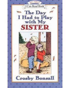 The Day I Had to Play with My Sister