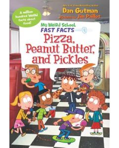 My Weird School Fast Facts: Pizza, Peanut Butter, and Pickles
