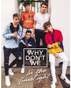 Why Don't We: In the Limelight