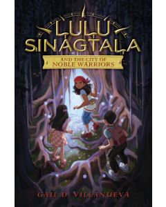 Lulu Sinagtala and the City of Noble Warriors