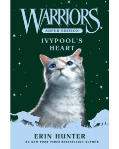 Warriors Super Edition: Ivypool's Heart
