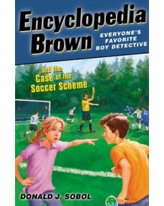 Encyclopedia Brown and the Case of the Soccer Scheme